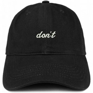 Baseball Caps Don't Embroidered Brushed Cotton Adjustable Cap Dad Hat - Black - CE12MS0CFUJ $33.58