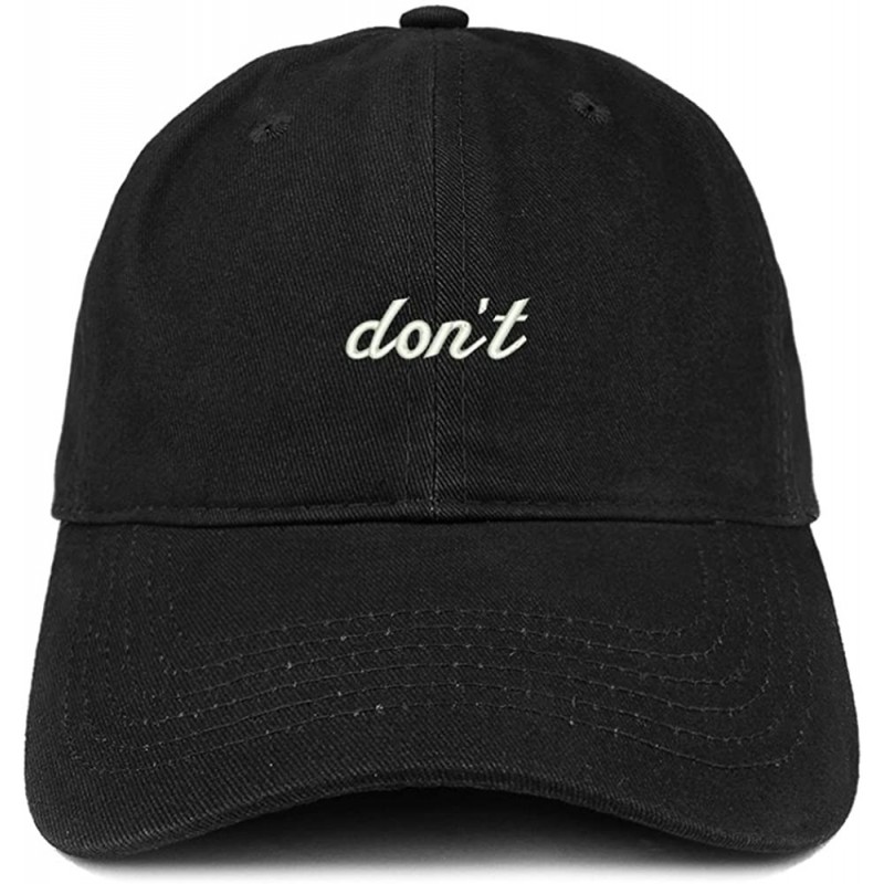 Baseball Caps Don't Embroidered Brushed Cotton Adjustable Cap Dad Hat - Black - CE12MS0CFUJ $34.02