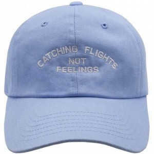 Baseball Caps Catching Flights Not Feelings Dad Hat - Blue - CY188Z8H8RD $41.29
