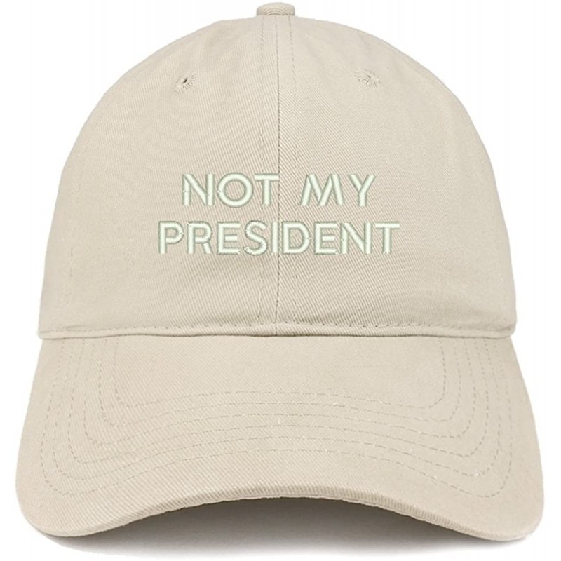 Baseball Caps Not My President Embroidered Soft Low Profile Adjustable Cotton Cap - Stone - CG12O3HMAGS $32.79